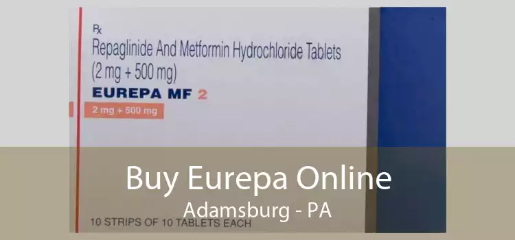 Buy Eurepa Online Adamsburg - PA