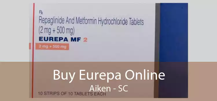 Buy Eurepa Online Aiken - SC