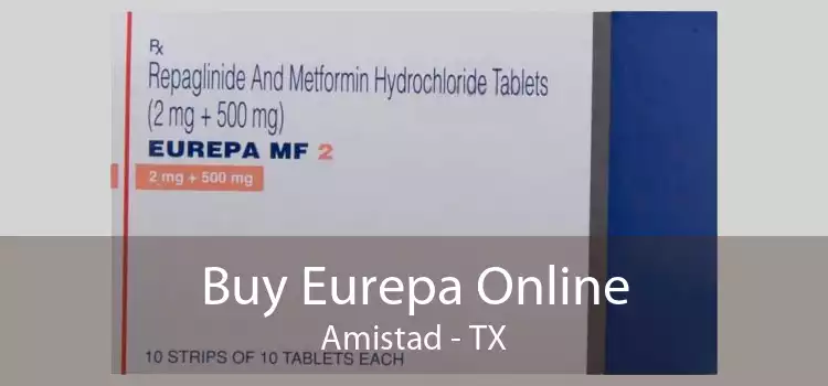 Buy Eurepa Online Amistad - TX