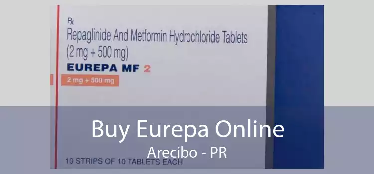 Buy Eurepa Online Arecibo - PR