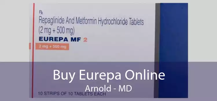 Buy Eurepa Online Arnold - MD