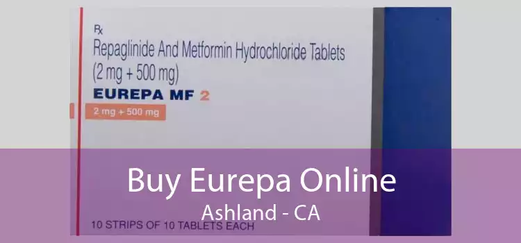 Buy Eurepa Online Ashland - CA