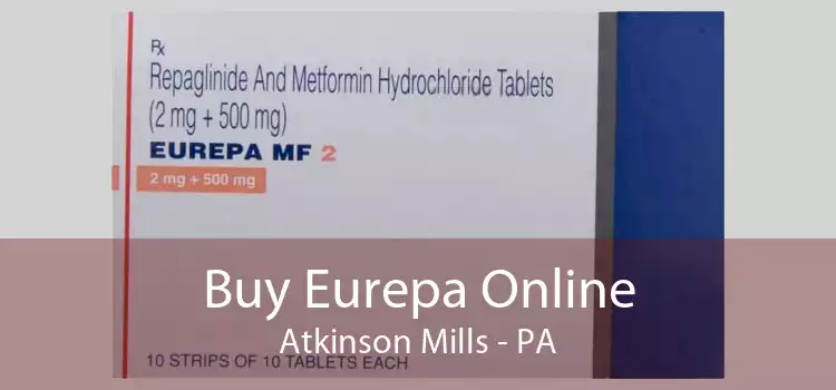 Buy Eurepa Online Atkinson Mills - PA