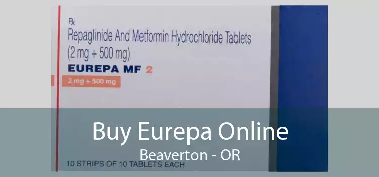 Buy Eurepa Online Beaverton - OR
