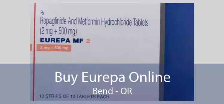 Buy Eurepa Online Bend - OR