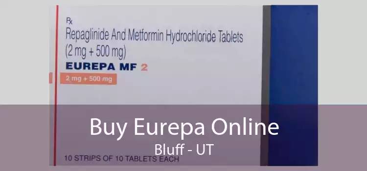 Buy Eurepa Online Bluff - UT