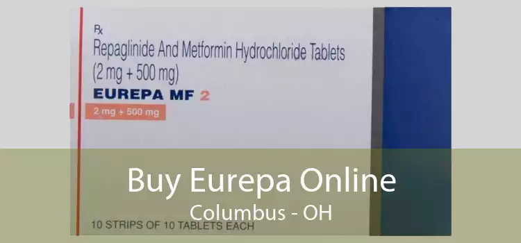 Buy Eurepa Online Columbus - OH