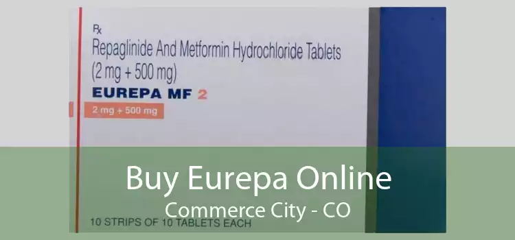 Buy Eurepa Online Commerce City - CO