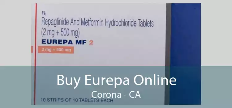 Buy Eurepa Online Corona - CA