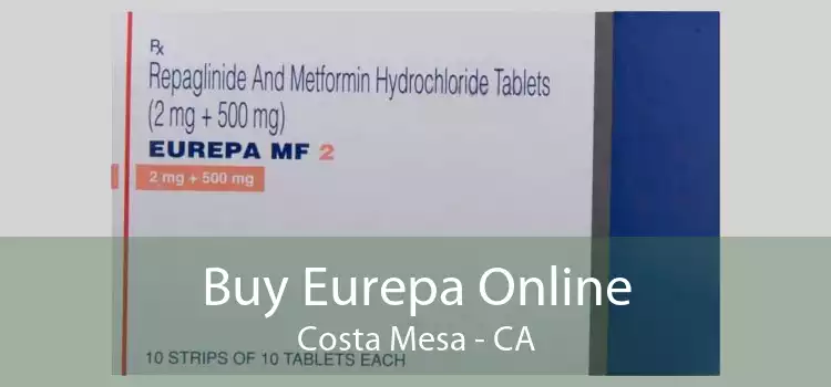 Buy Eurepa Online Costa Mesa - CA