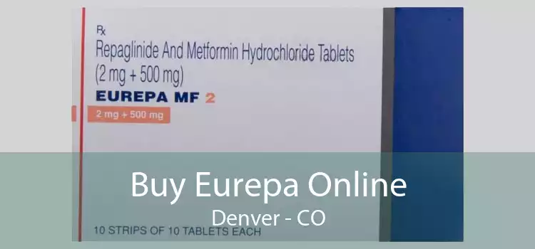 Buy Eurepa Online Denver - CO