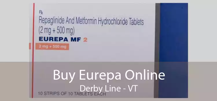 Buy Eurepa Online Derby Line - VT